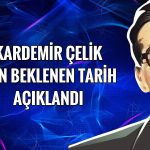 Kardemir Çelik halka arz tarihleri açıklandı