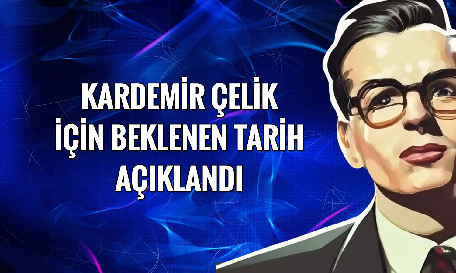 Kardemir Çelik halka arz tarihleri açıklandı