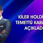 Kiler Holding 736 milyon TL kara işaret etti: Temettü verecek mi?