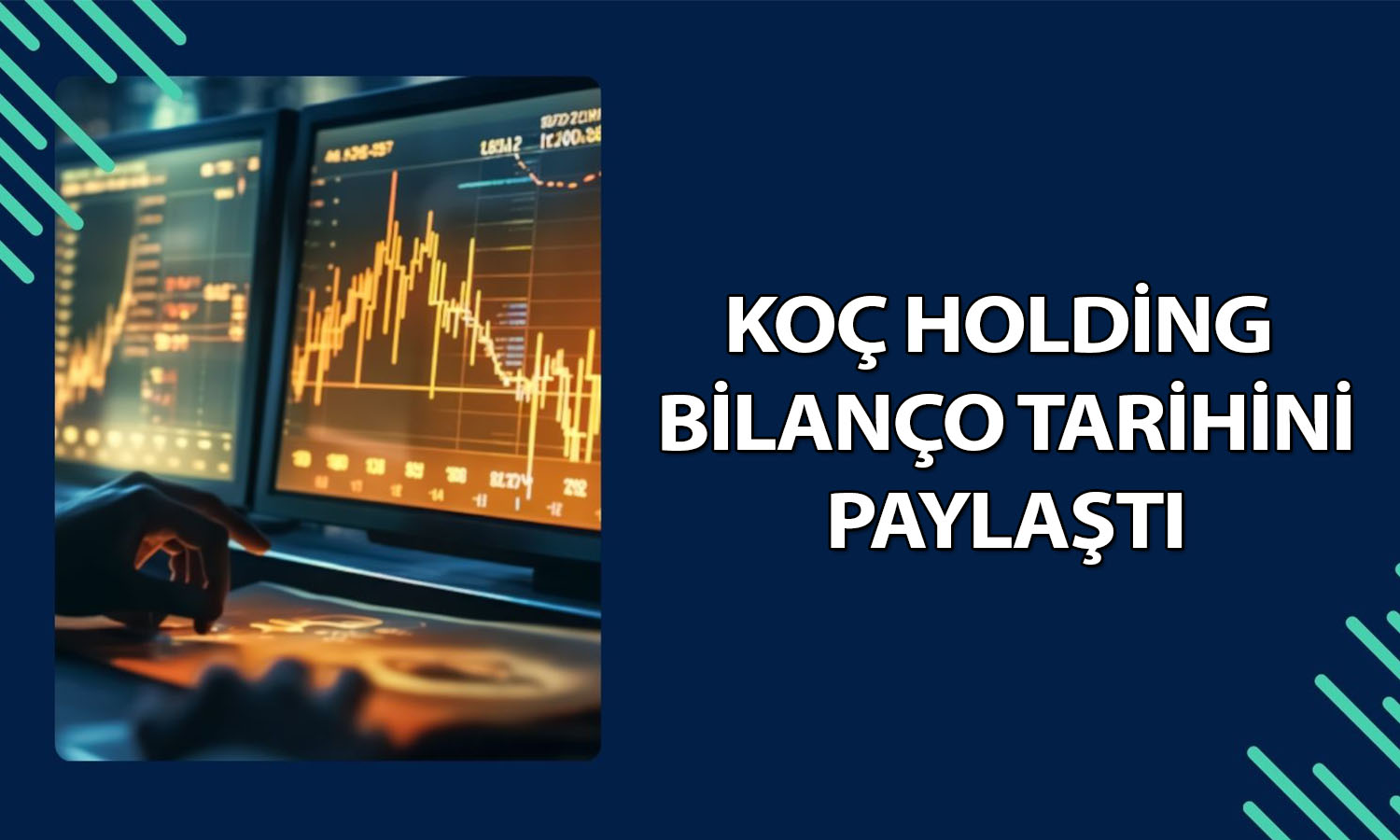 Koç Holding (KCHOL) 2Ç26 bilanço tarihi açıklandı