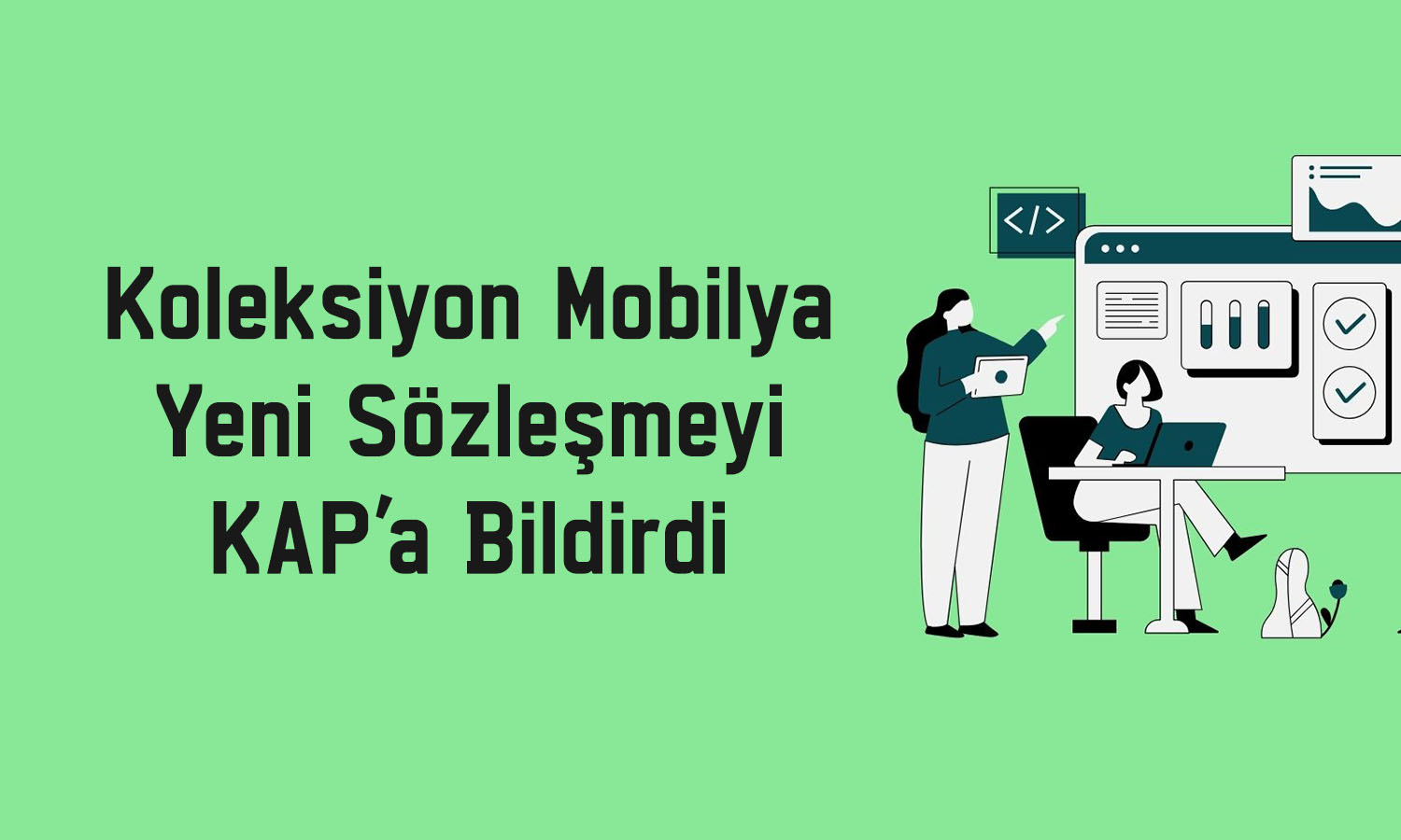 Koleksiyon Mobilya’dan (KLSYN) 129,8 milyon TL’lik sözleşme