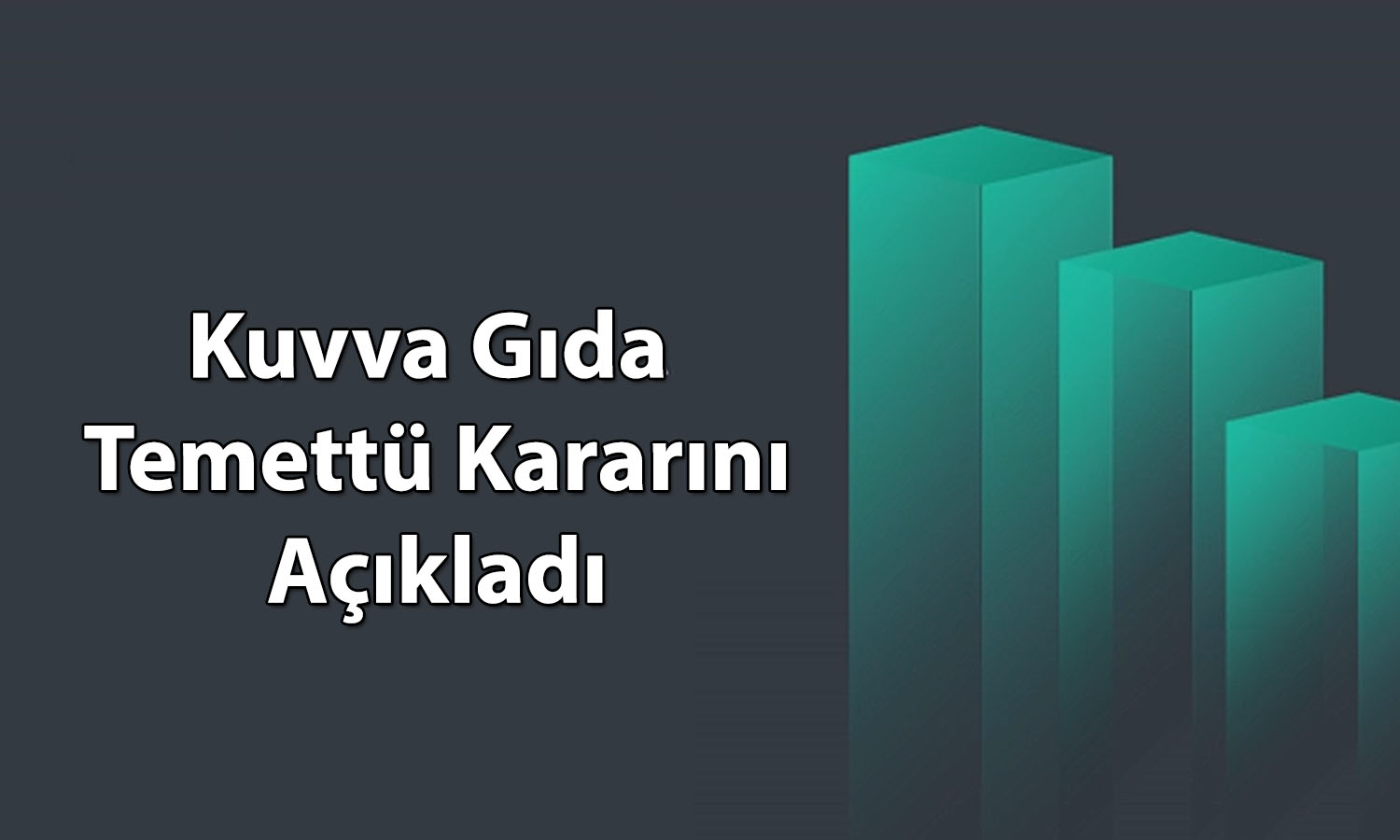Kuvva Gıda temettü verecek mi? KAP açıklaması yapıldı