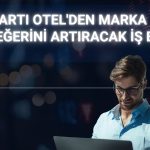 Martı Otel’den marka büyümesi için stratejik adım