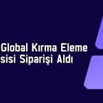 Meka Global bağlı ortaklığı 651 bin euroluk sipariş aldı