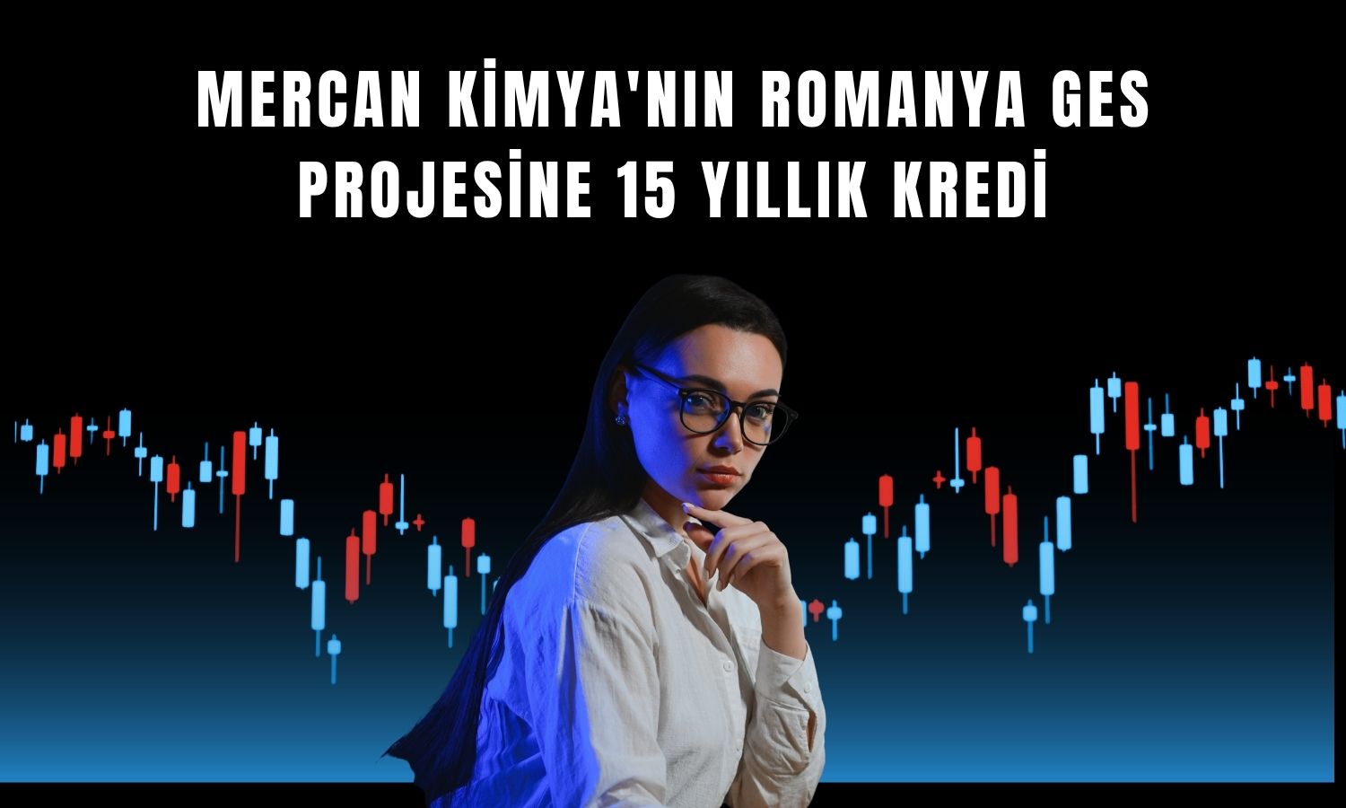 Mercan Kimya’nın Romanya GES’ine 1,6 milyon Euro kredi