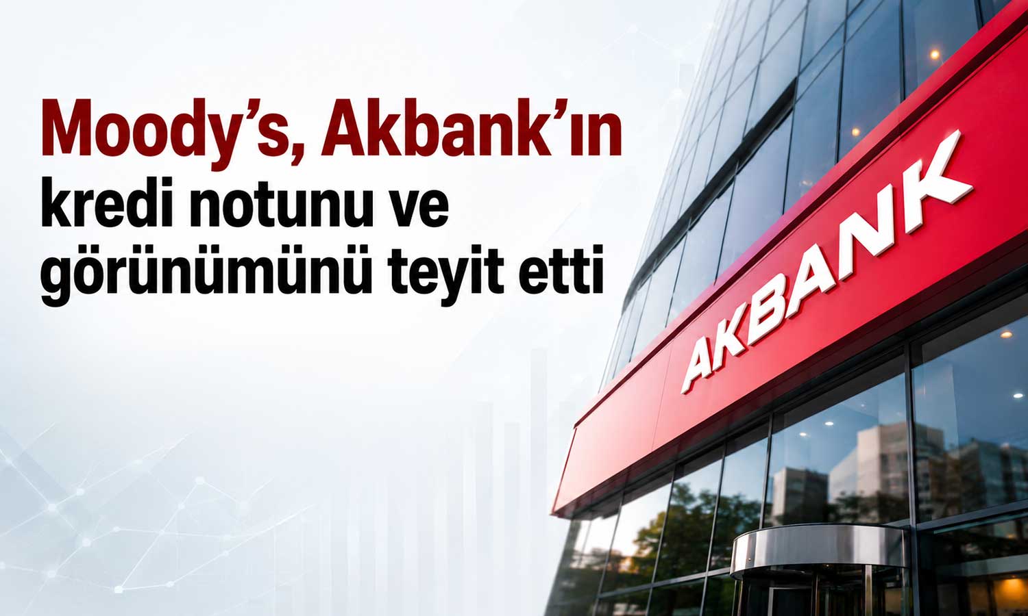 Moody’s’ten Akbank’a not onayı