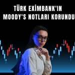 Moody’s’ten Türk Eximbank’a not ve görünüm teyidi