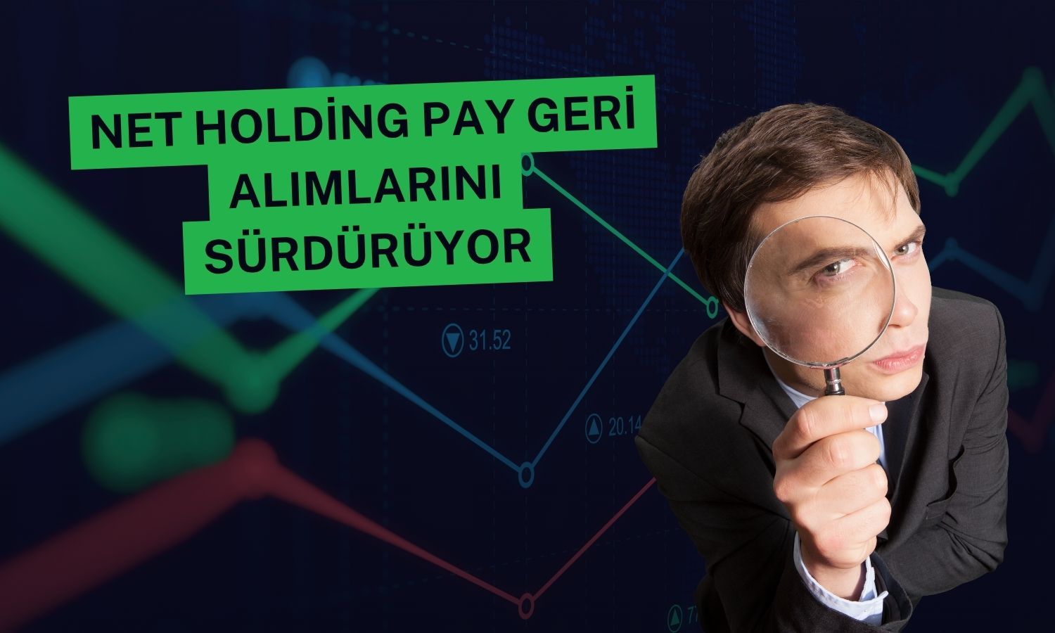 Net Holding geri alımda payını yüzde 9,14’e çıkardı