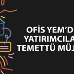 Ofis Yem’den temettüye onay: Ödeme tarihleri belli oldu