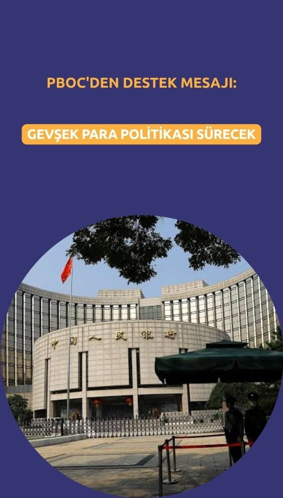 PBOC'den destek mesajı: Gevşek para politikası sürecek
