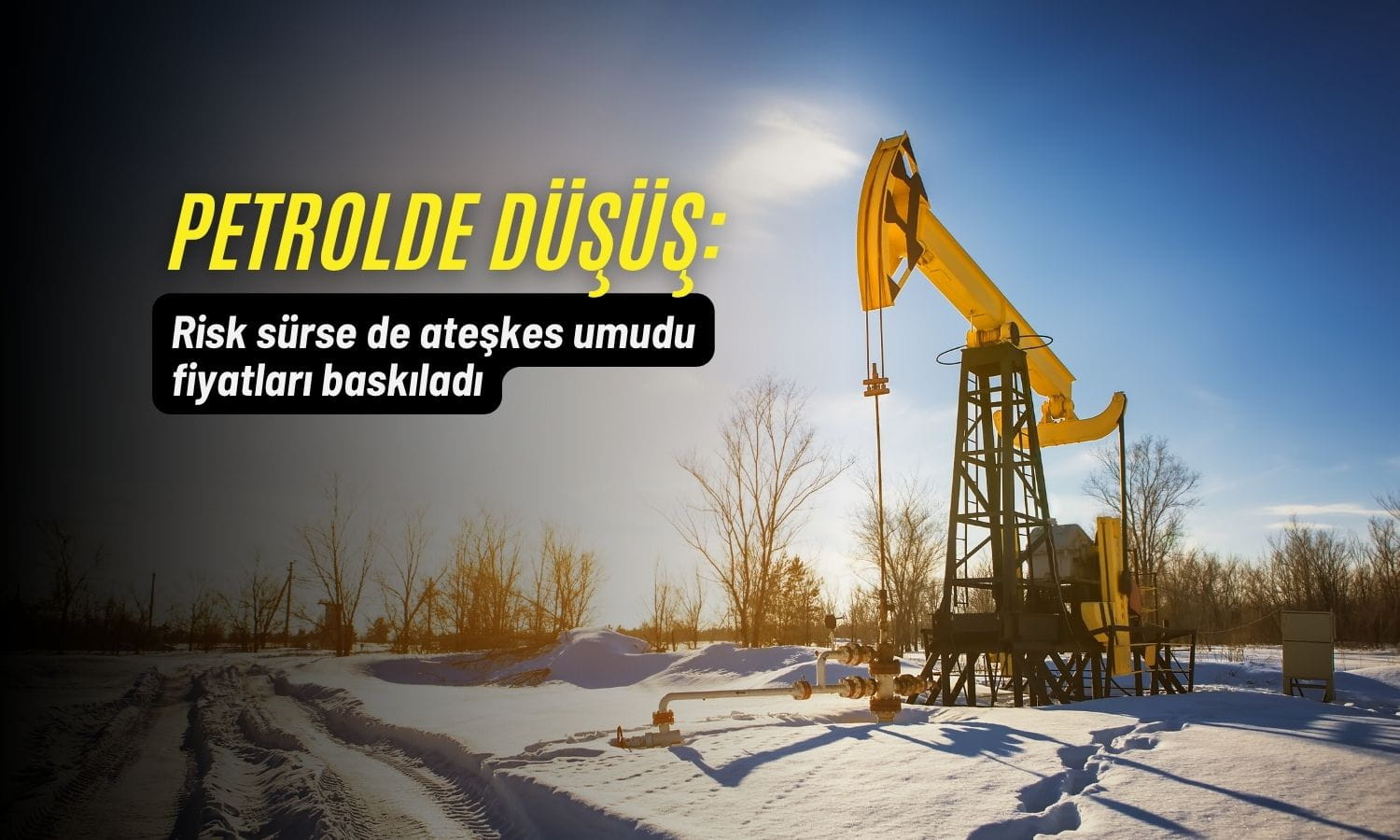 Petrol geriledi: Risk sürse de ateşkes umudu fiyatları baskıladı