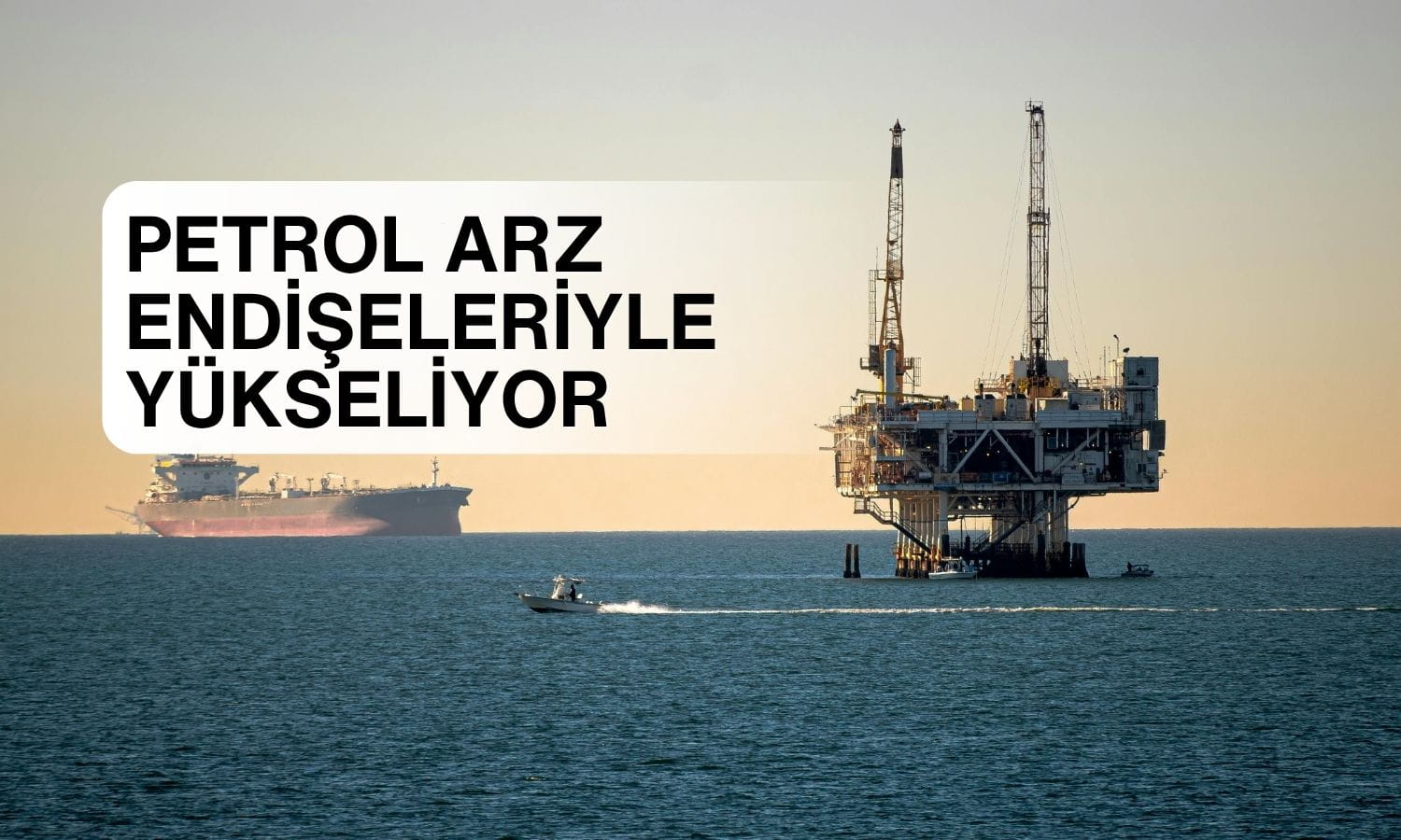 Petrol haftayı yükselişle kapatmaya hazırlanıyor