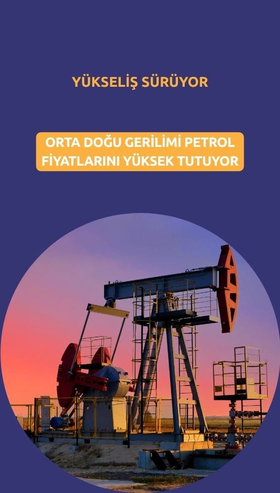 Petrol fiyatları Orta Doğu gerilimiyle yükselişini sürdürüyor