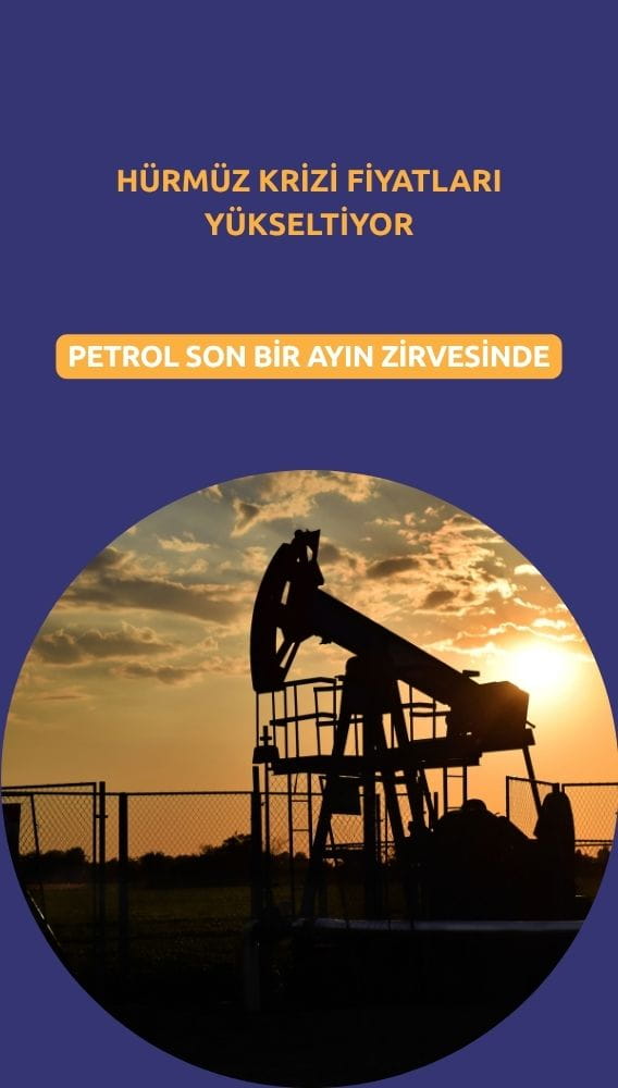 Petrol son bir ayın zirvesinde: Hürmüz krizi fiyatları yükseltiyor