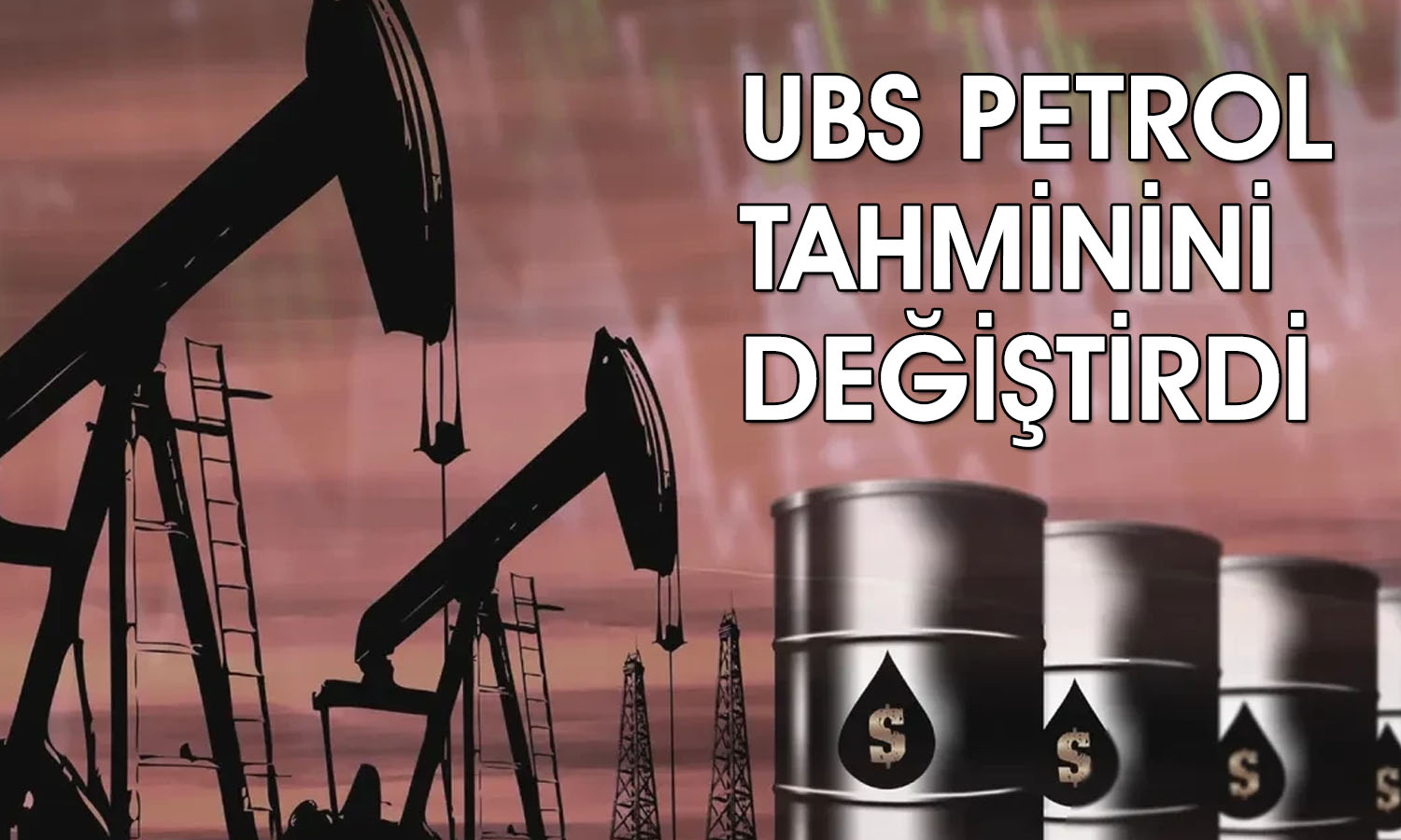 Petrolde riskler iki yönlü: UBS fiyat tahminlerini güncelledi