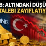 QNB: Altındaki düşüş, tüketici talebindeki yavaşlamayı hızlandırdı