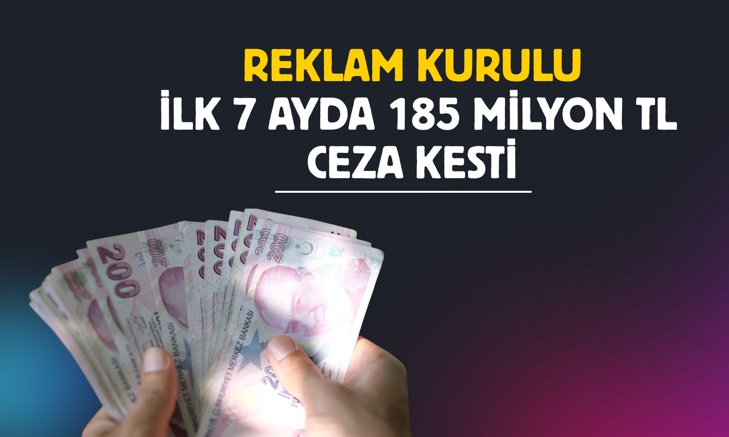 Reklam Kurulu’ndan 185 milyon TL’yi aşan ceza