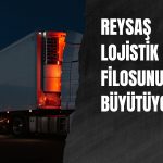 Reysaş’tan filosuna 10,3 milyon Euro’luk yatırım