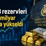 Rezervlerde yükseliş sürüyor: Döviz varlıkları öne çıktı