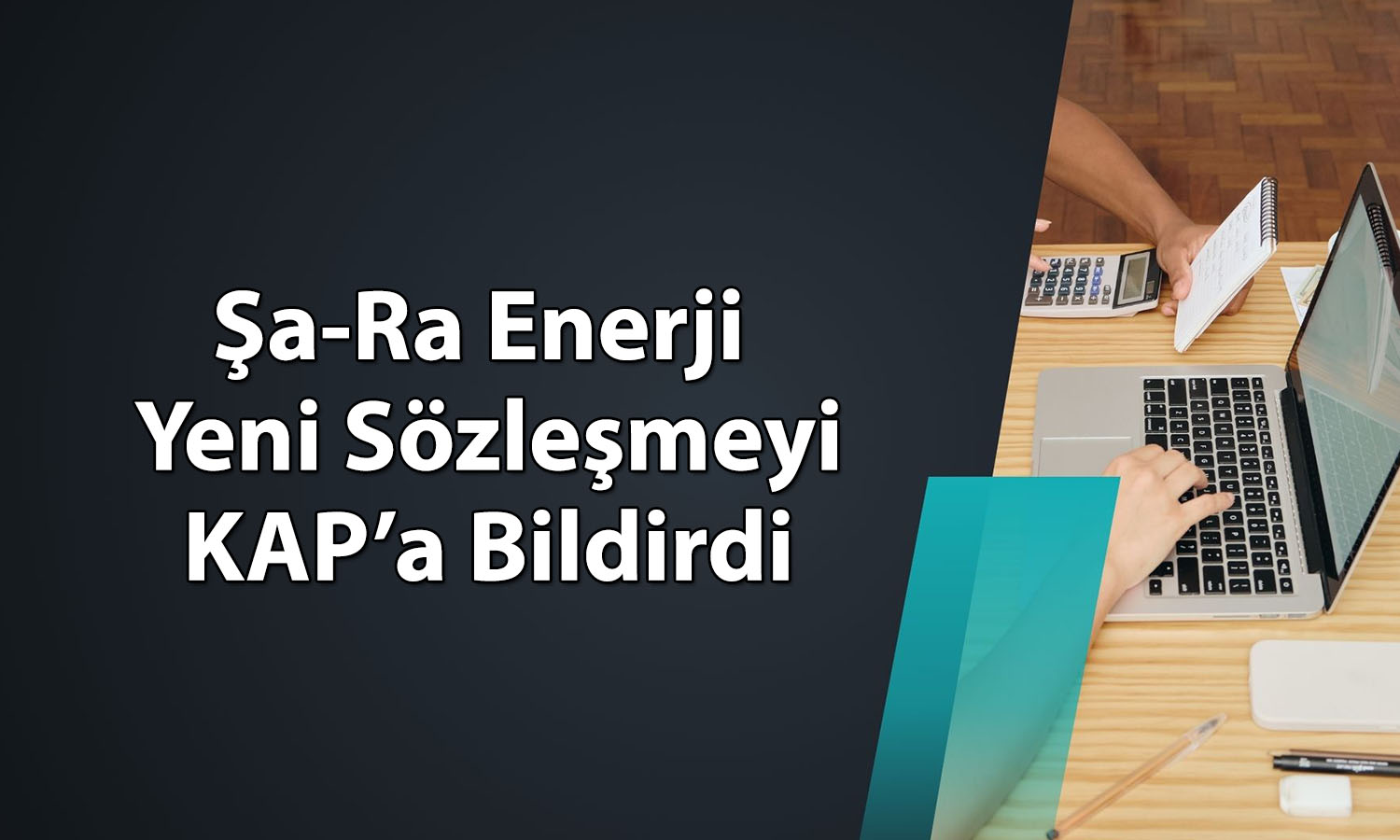 Şa-Ra Enerji’den (SARAE) 945,8 milyon TL’lik sözleşme