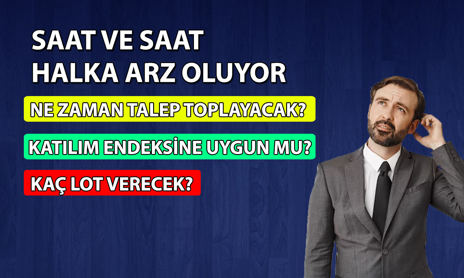 Saat ve saat halka arz detayları! Ne zaman talep toplayacak?