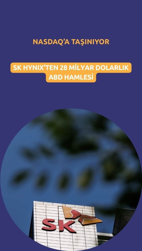 SK Hynix'ten 28 milyar dolarlık halka arzla Nasdaq'a taşınıyor