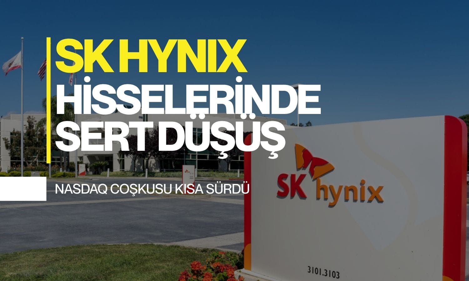 SK Hynix hisselerinde sert satış: Nasdaq coşkusu kısa sürdü