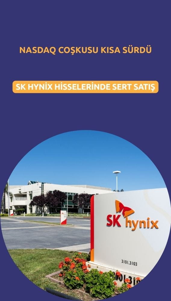 SK Hynix hisselerinde sert satış: Nasdaq coşkusu kısa sürdü