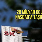 SK Hynix’ten 28 milyar dolarlık halka arzla Nasdaq’a taşınıyor