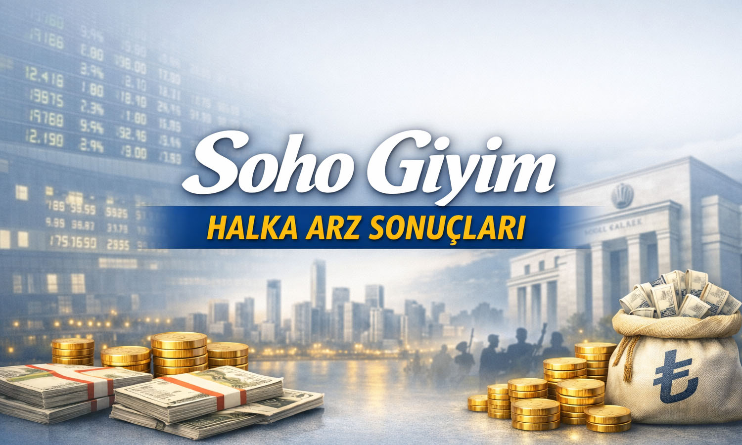 Soho Giyim halka arz sonuçları: 660 bin yatırımcıya dağıtım yapıldı