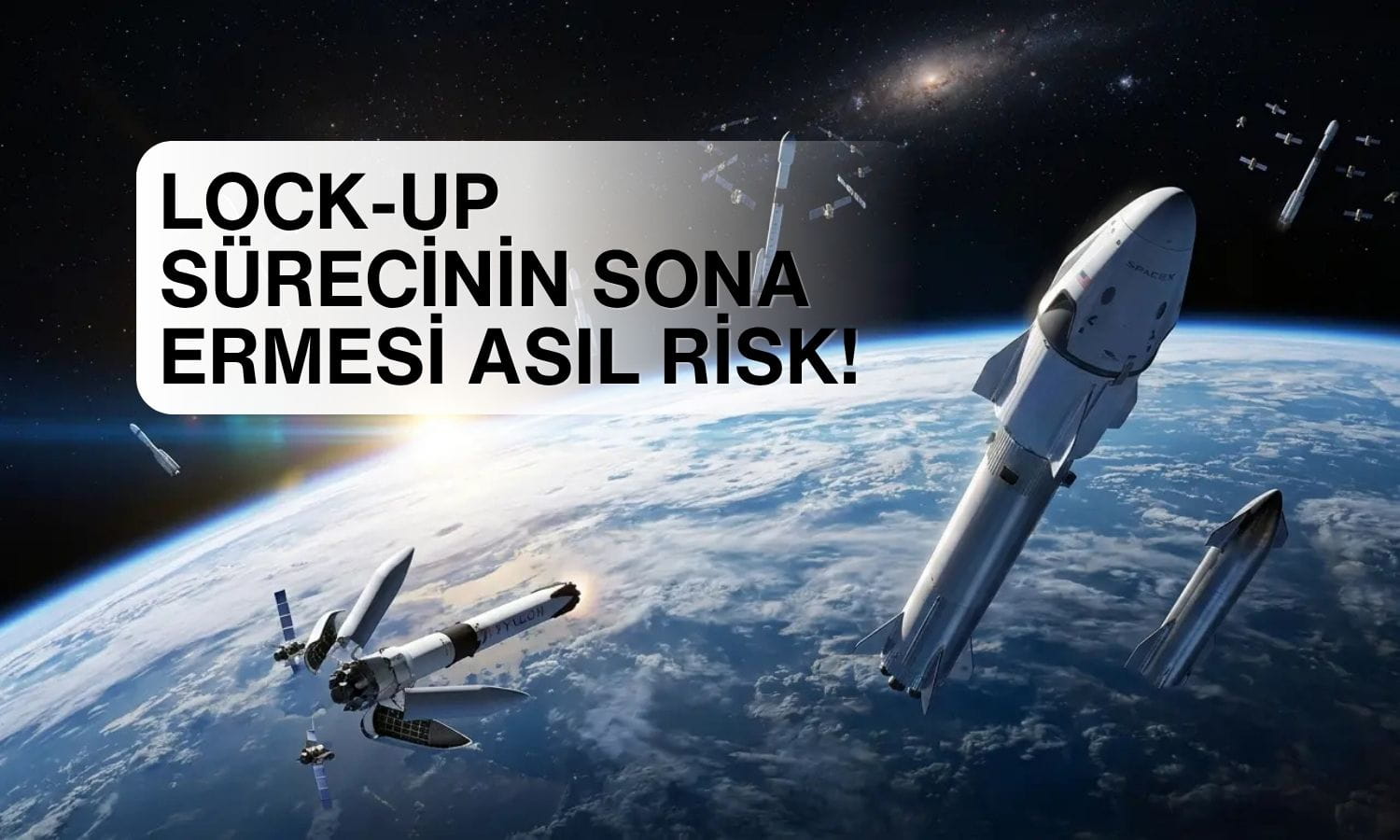 SpaceX hisselerinde alarm zilleri: Kilit süresi riski