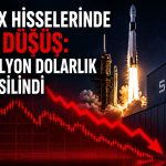 SpaceX’in piyasa değeri eridi: Kayıp Tesla’nın tamamına yaklaştı