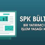 SPK’dan Despec’te işlem yapan bir kişiye 6 aylık yasak