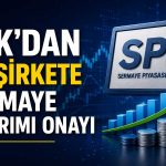 SPK’dan sermaye artırımı kararı: Üç şirkete onay