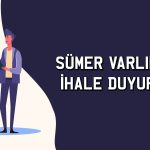 Sümer Varlık 415,6 milyon TL’lik portföyün ihalesini kazandı