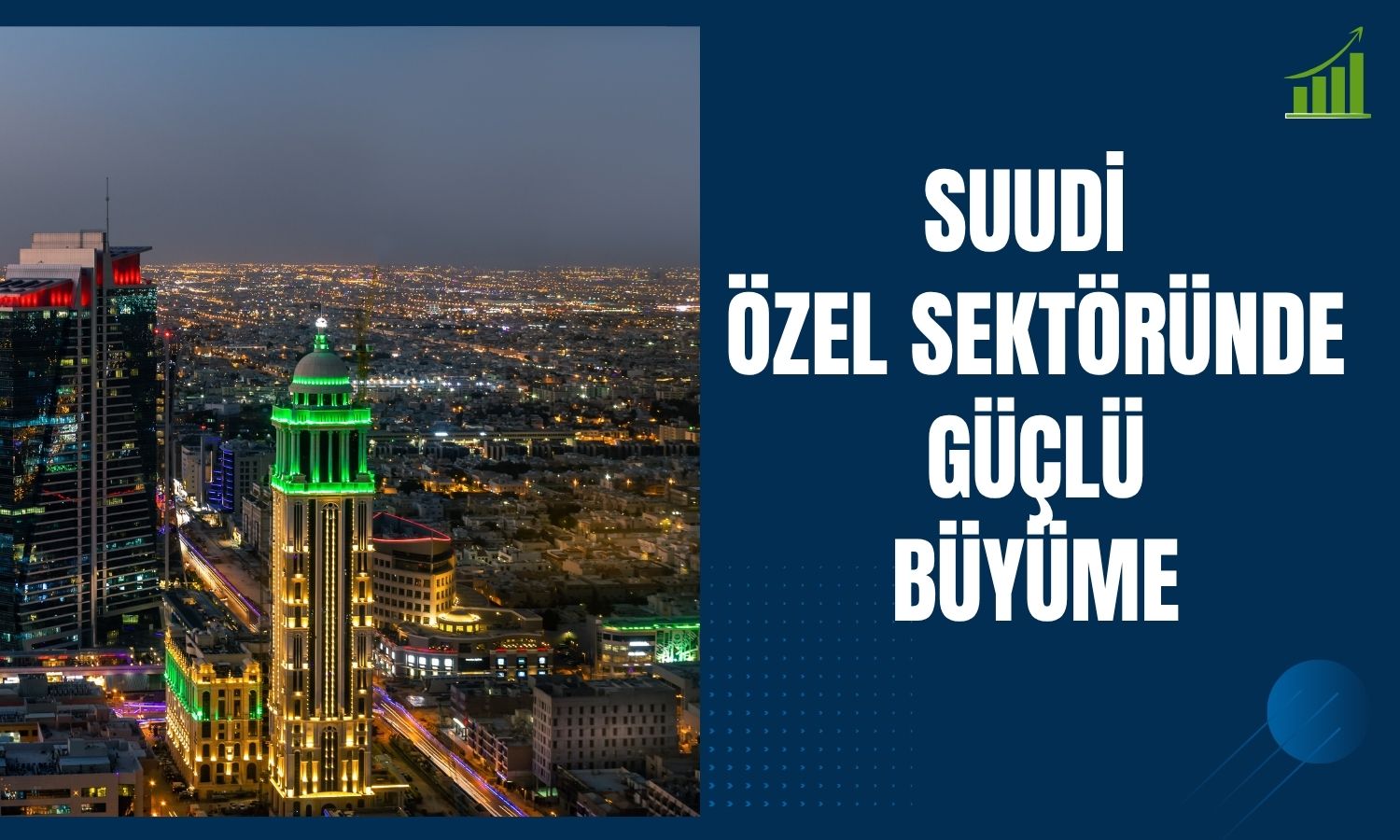 Suudi Arabistan petrol dışı özel sektörü 4 ayın zirvesinde
