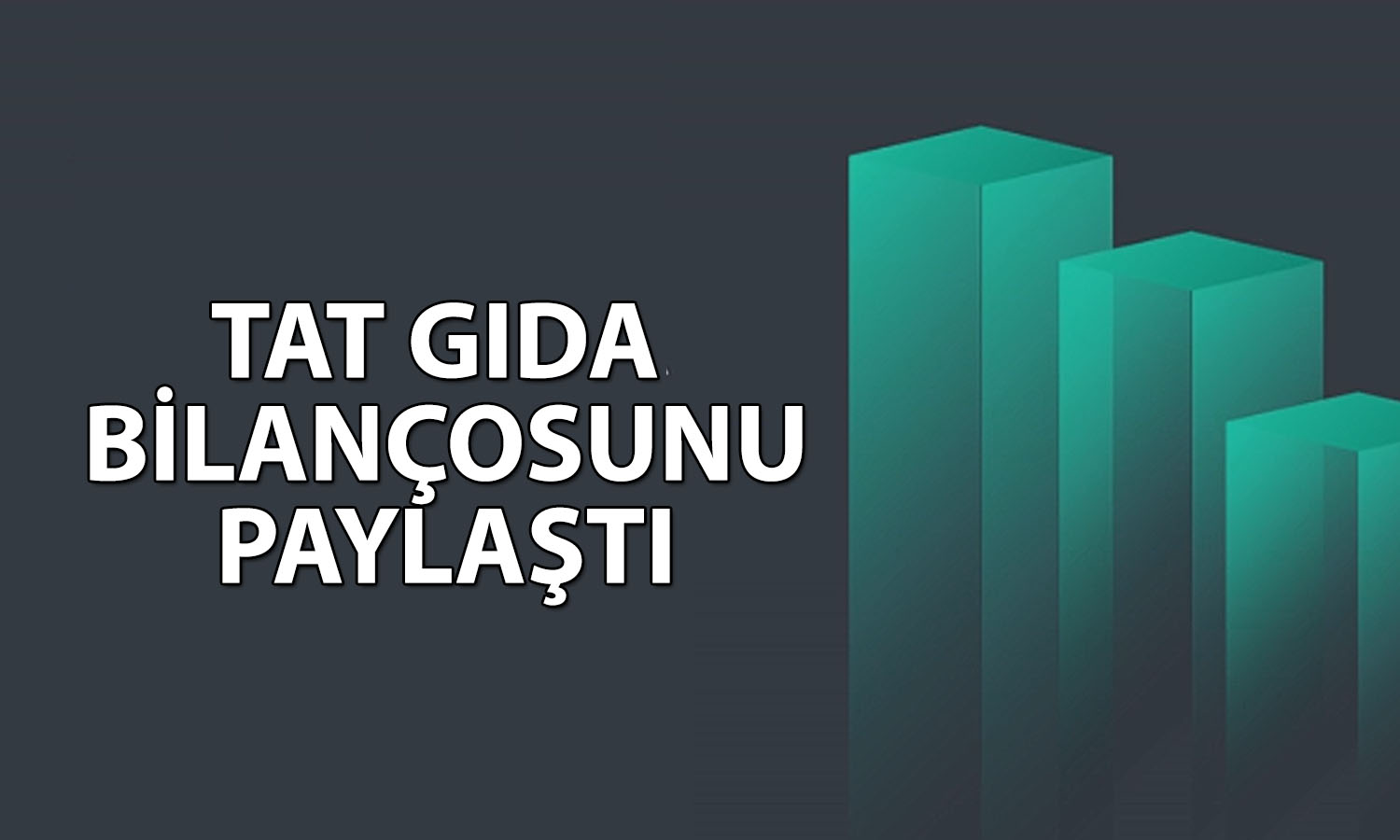 Tat Gıda (TATGD) 2Ç26’da 215 milyon TL kar elde etti
