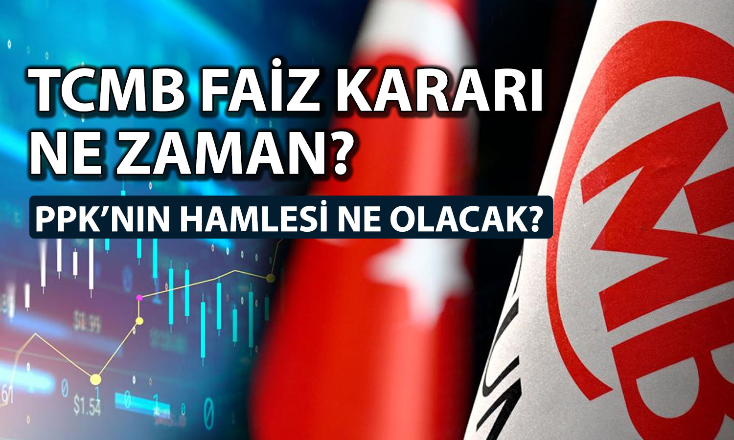 TCMB faiz kararı için geri sayım başladı! Temmuz için beklentiler ne?