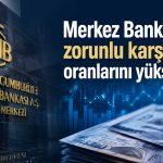 TCMB’den zorunlu karşılıklarda yeni adım