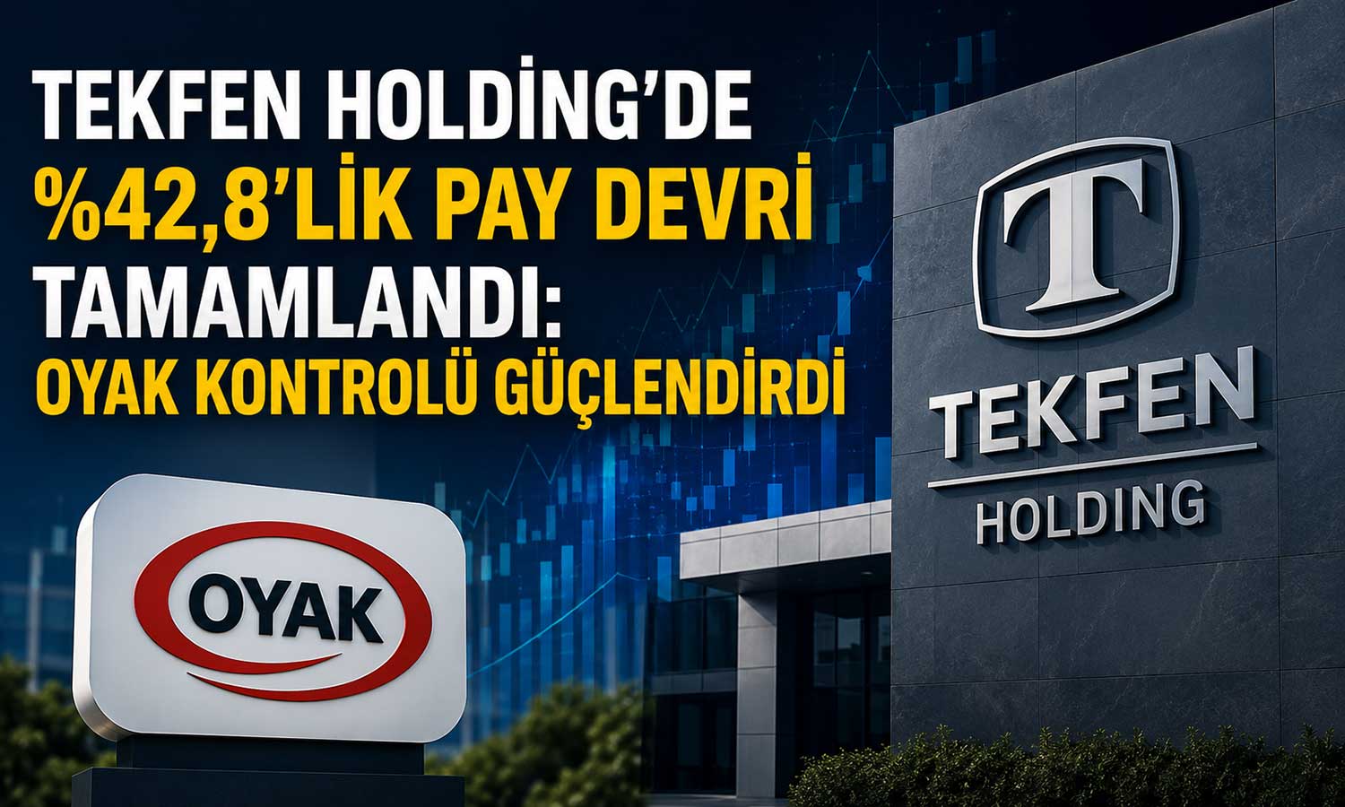 Tekfen Holding’de büyük ortak değişimi resmileşti