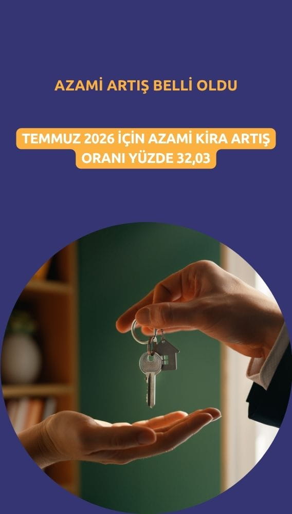 Temmuz 2026 kira artış oranı belli oldu