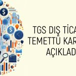 TGS Dış Ticaret 0,25 TL temettü için tarihi açıkladı