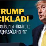 Trump: Erdoğan ile uzun zamandan beri dostuz