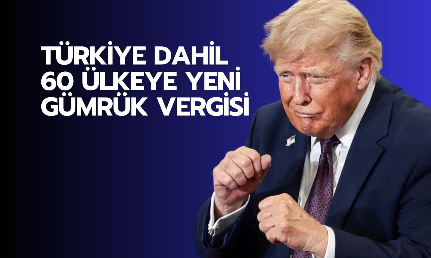 Trump’tan 60 ülkeye yeni gümrük vergisi: Türkiye de listede