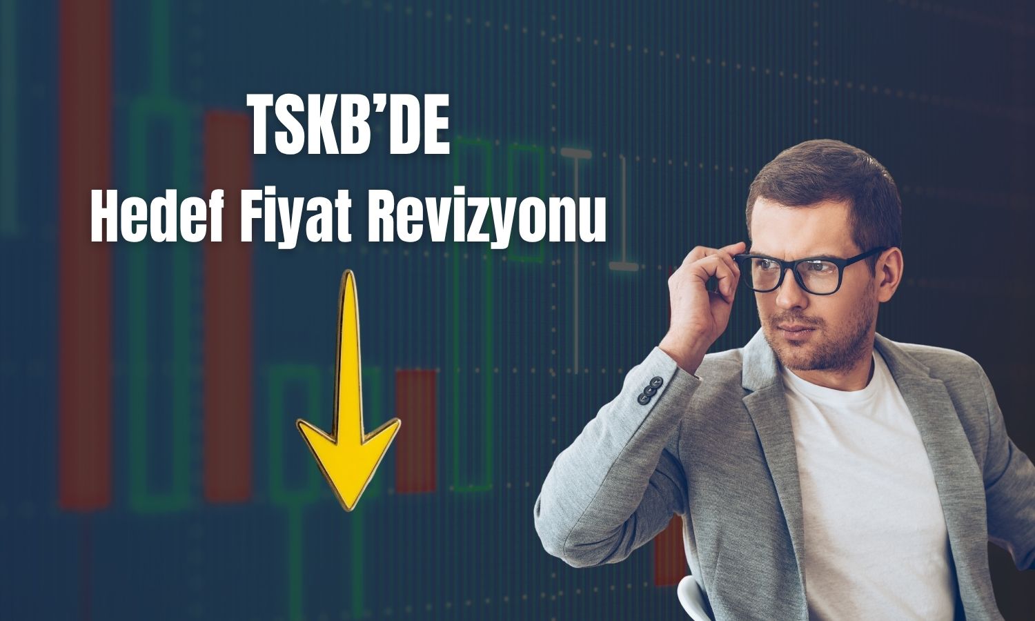 TSKB’de hedef fiyat düştü, “Al” tavsiyesi korundu