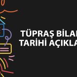 Tüpraş (TUPRS) 2Ç26 bilanço tarihi açıklandı