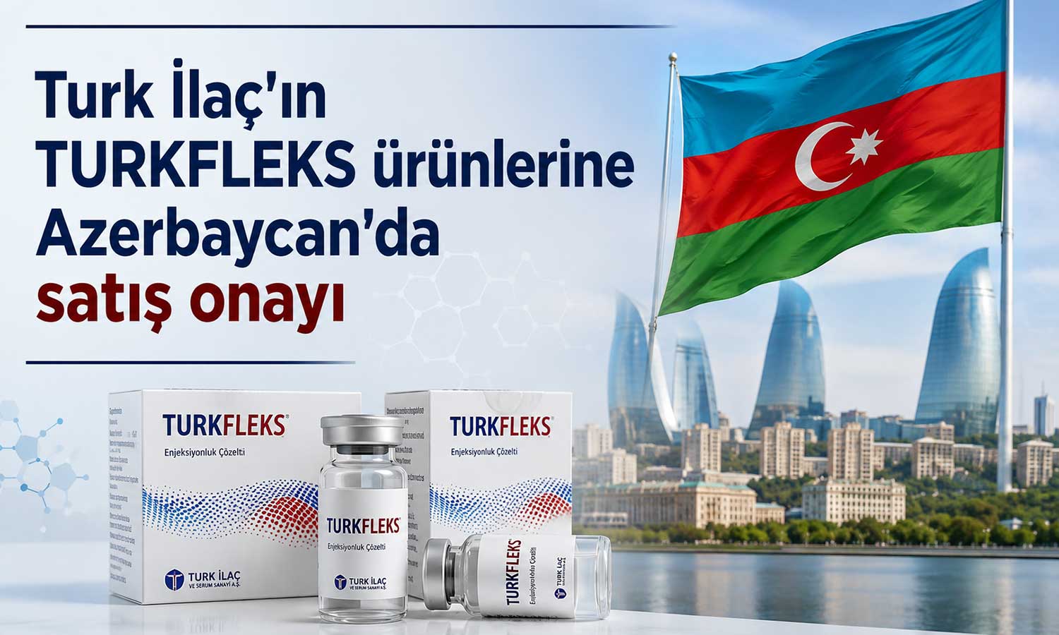 Turk İlaç’tan Azerbaycan hamlesi: Ruhsat süreci tamamlandı