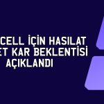 Turkcell bilanço tahmini: 2Ç26’da net kar baskılanacak