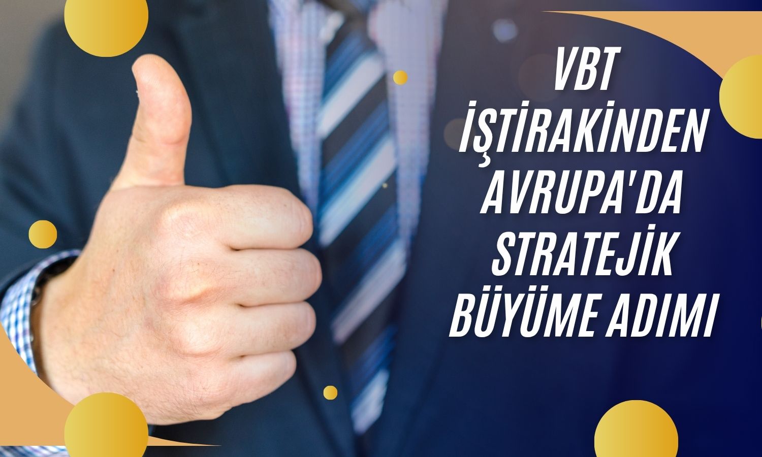 VBT Yazılım'ın iştiraki Hollanda'da şirket kurdu