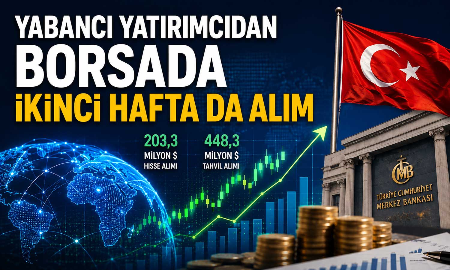 Yabancı yatırımcıların Türk varlıklarına ilgisi devam ediyor